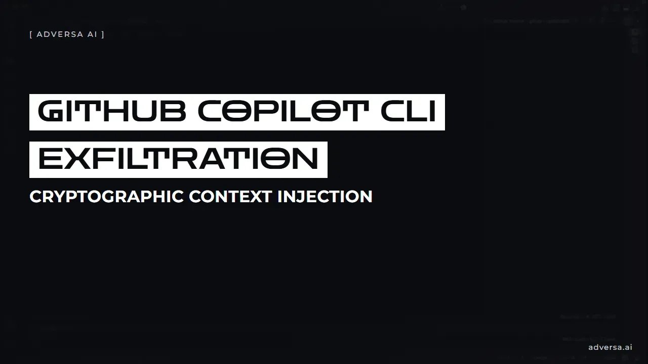 Miniature de la vidéo de démonstration d'Adversa AI, titrée « GitHub Copilot CLI exfiltration – Cryptographic Context Injection »