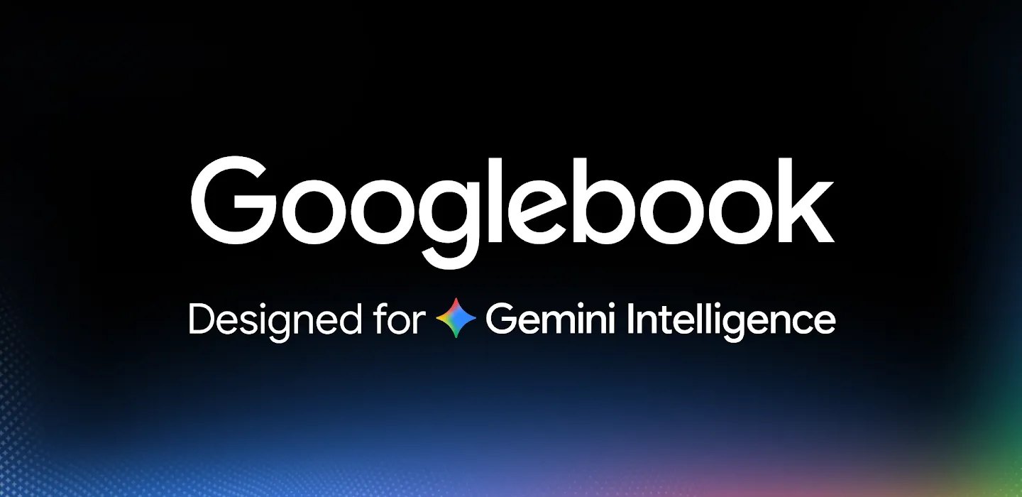 Bannière officielle « Googlebook, Designed for Gemini Intelligence ».