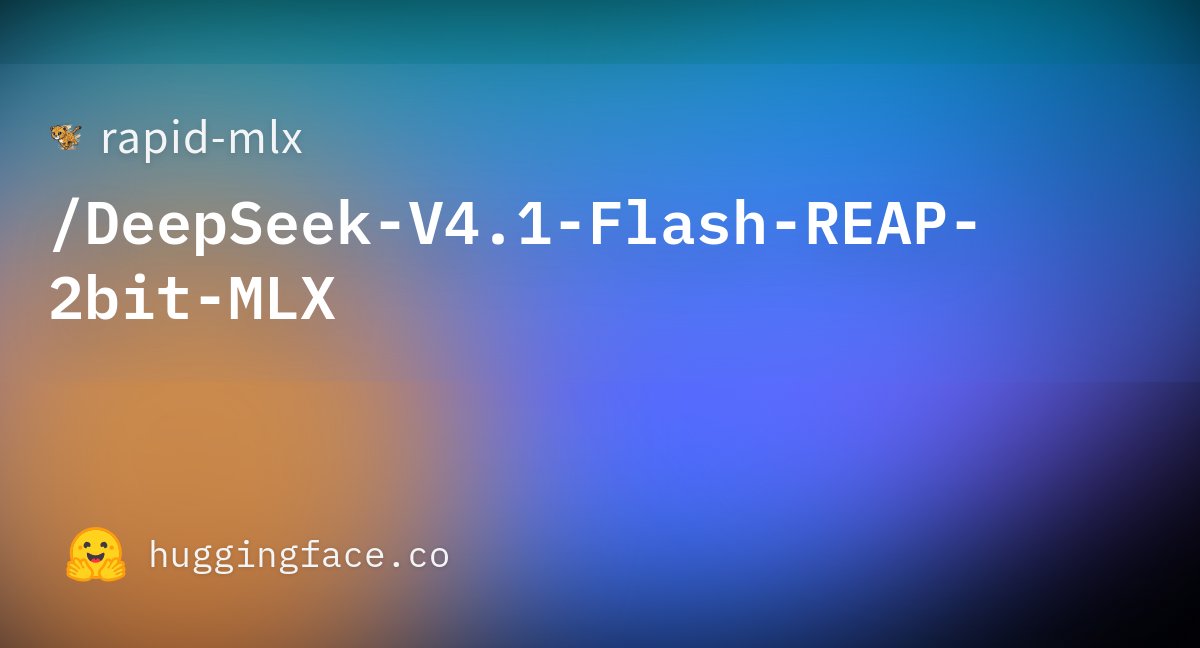 Carte Hugging Face du checkpoint Rapid-MLX DeepSeek-V4.1-Flash REAP 2-bit.